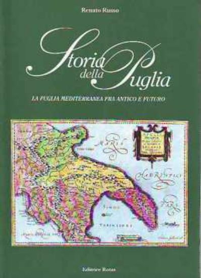 Immagine di STORIA DELLA PUGLIA LA PUGLIA MEDITERRANEA FRA ANTICO E FUTURO